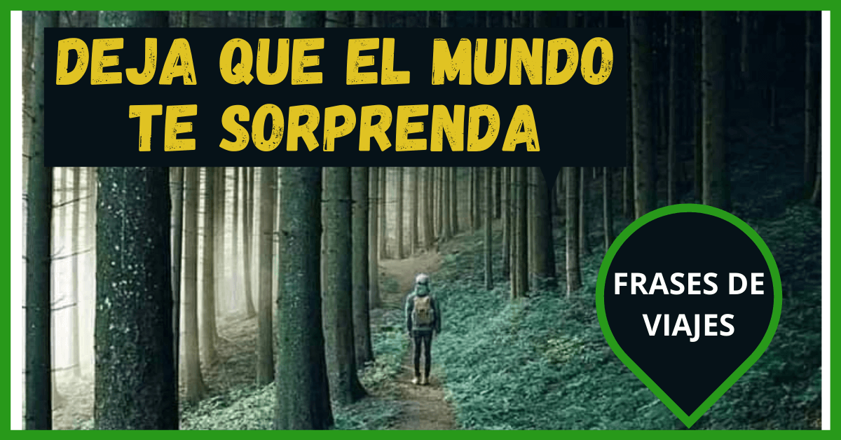 Las Mejores 10 Frases de Viajes